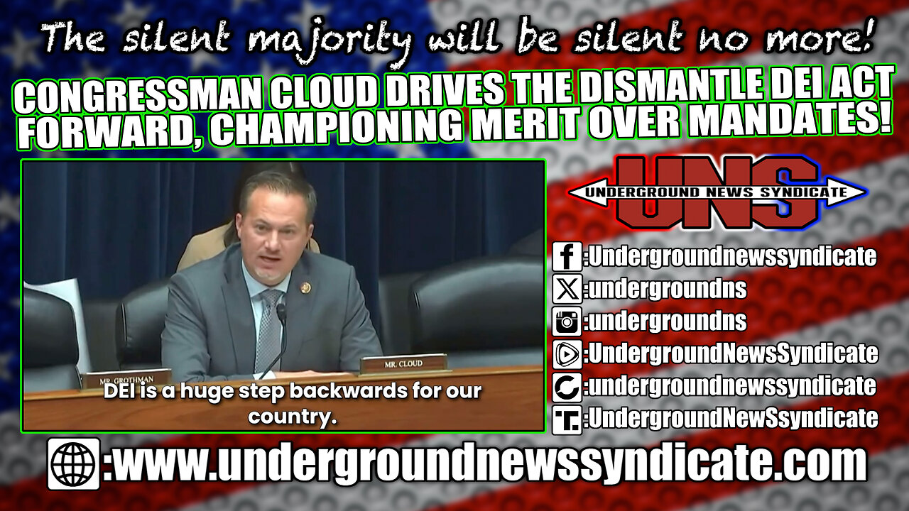 Congressman Cloud Drives the Dismantle DEI Act Forward, Championing Merit Over Mandates!