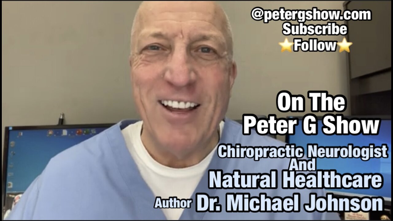 Natural Healthcare with Dr. Michael Johnson, On The Peter G Show. June 7th, 2023. Show #210