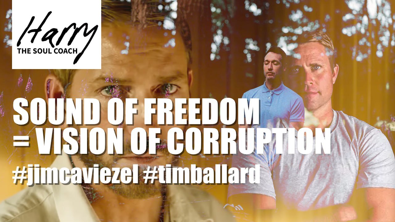 SOUND OF FREEDOM = VISION OF CORRUPTION - #jimcaviezel #timballard