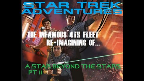 STAR TREK ADVENTURES: "A Star Beyond the Stars" Pt 11 (the ONLY ROMULAN RPG on Youtube)