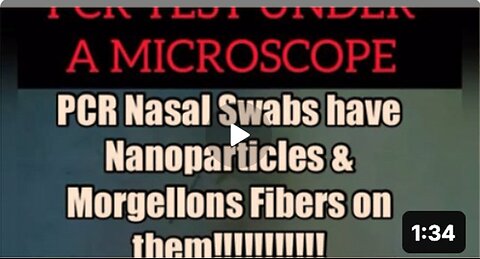 PCR NASAL SWABS HAVE NANO-PARTICLES & MORGELLONS FIBERS ON THE Q-TIPS!!