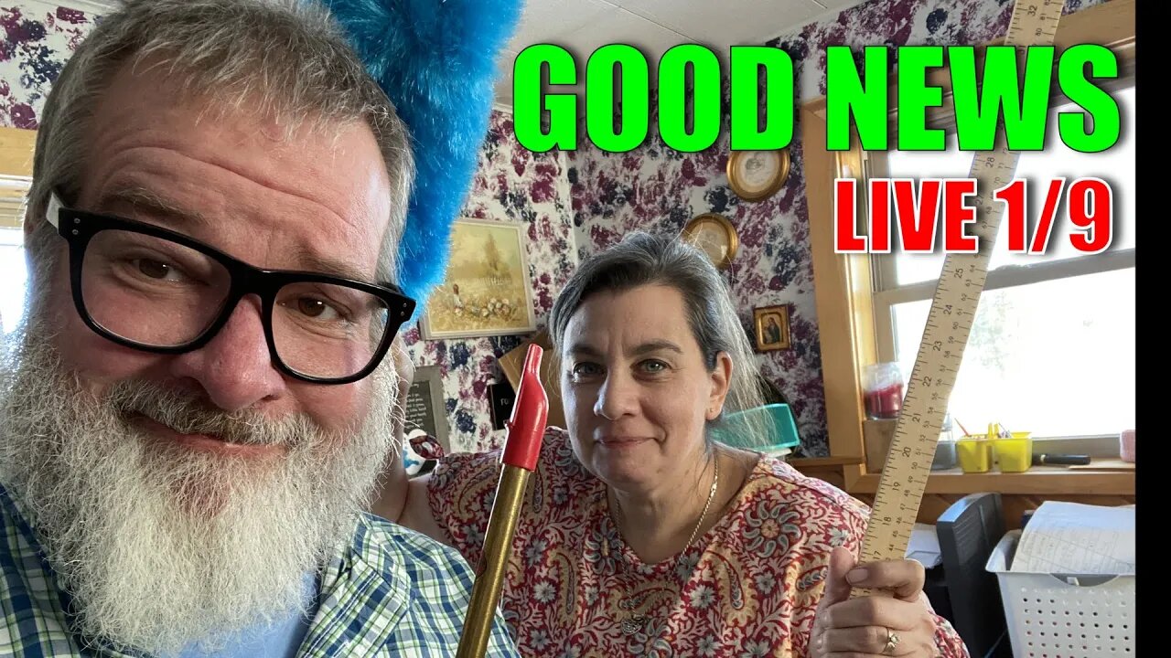 GOOD NEWS RETURNS LIVE 1/9 | Big Family Homestead LIVE