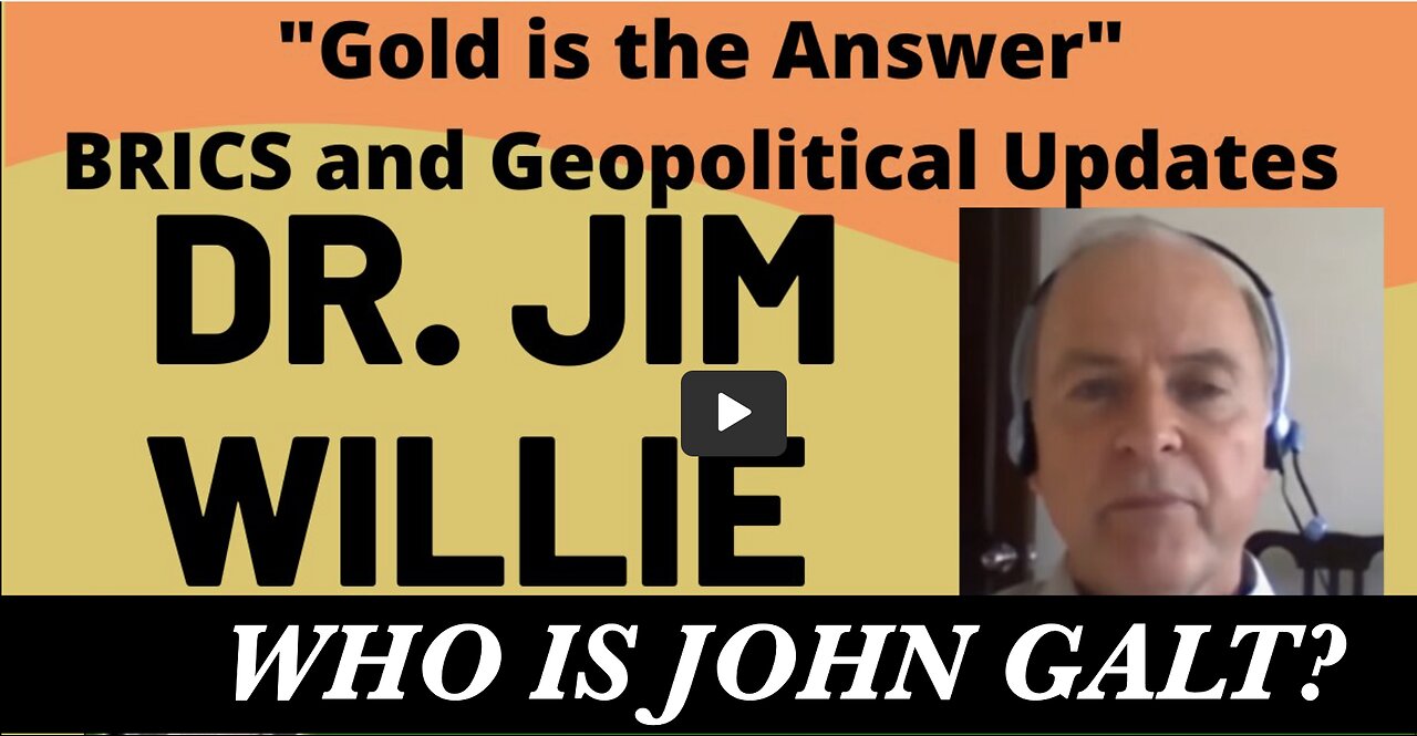 NEW Jim Willie! Gold is the Answer! BRICS and Geopolitical Updates. THX John Galt SGANON