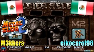 Metal Slug 2 (M3kkers and eikocarol98) [Mexico and Mexico]