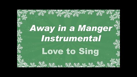 Away In a Manger Christmas Instrumental Music With Sing Along Karaoke Lyrics