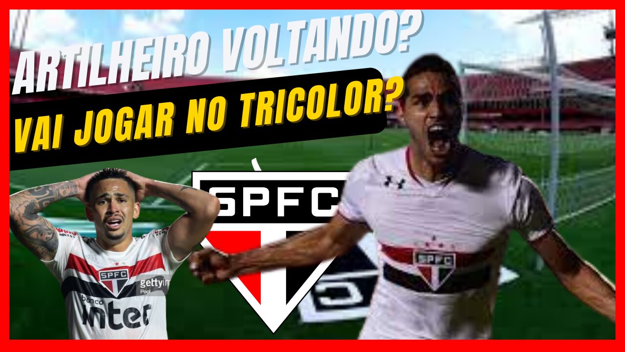 EXPLODIU NESTA SEXTA ! ÓTIMA NOTICIA! ARTILHEIRO VOLTANDO! VAI JOGAR NO TRICOLOR! NOTICIAS DO SPFC !