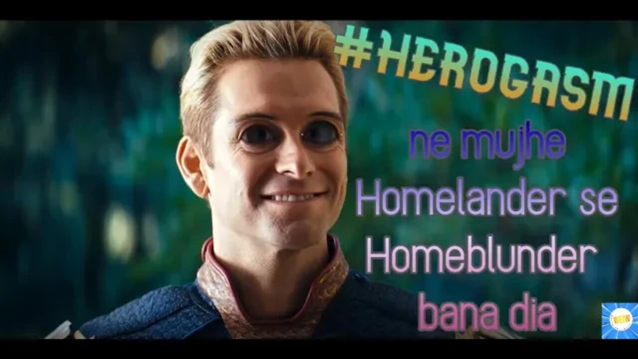 Homelander nahi Homeblunder bolo || #herogasm || The Boys || WEiW