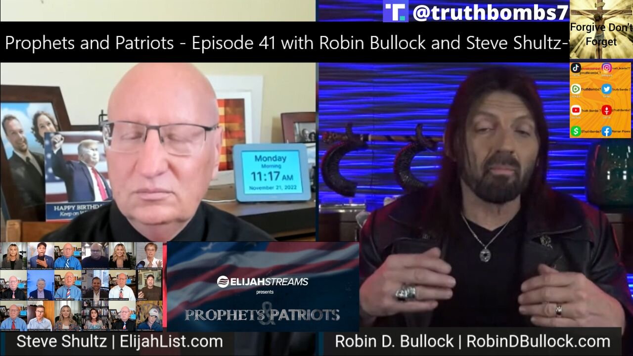 11/21/2022 Elijah Streams With Robin Bullock and Steve Shultz "Prophets and Patriots - Episode 41"