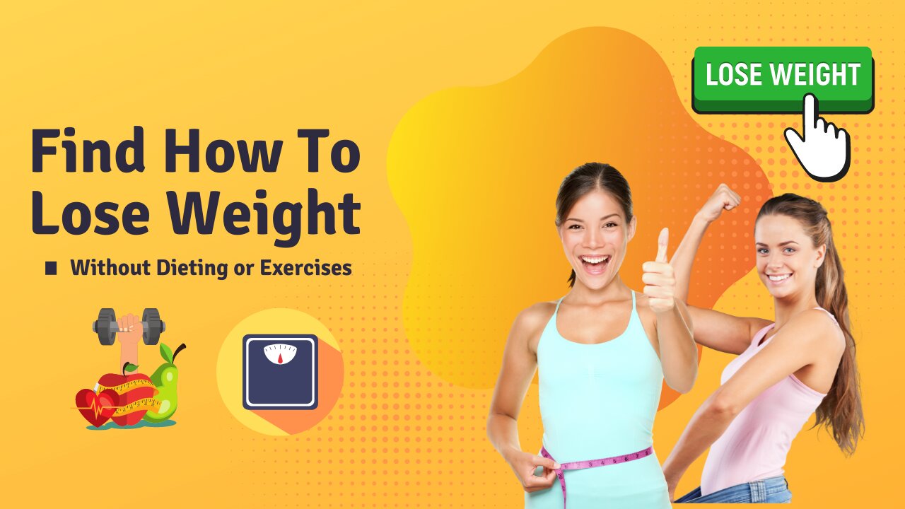 Simple Way To Lose Weight In 2022-*WITHOUT DIETING OR EXERCISES"