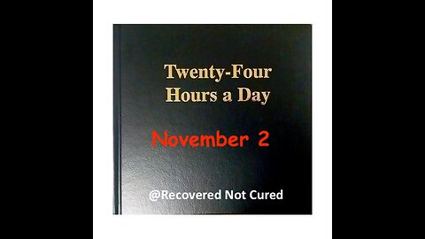 Reading from the Twenty-Four Hours A Day Book - November 2 - Serenity Prayer & Meditation