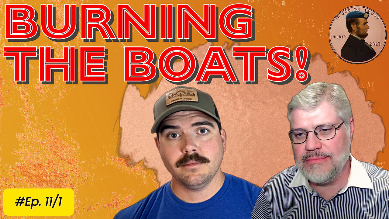 Burning The Boats Ep. 11/1