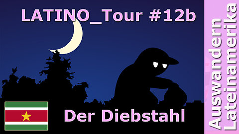 (284) Diebstahl in SURINAME - LATINO_Tour 12b mit Roman Topp | Tipps für AUSWANDERER & Reisende