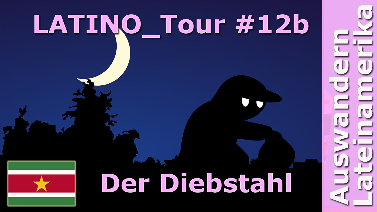 (284) Diebstahl in SURINAME - LATINO_Tour 12b mit Roman Topp | Tipps für AUSWANDERER & Reisende