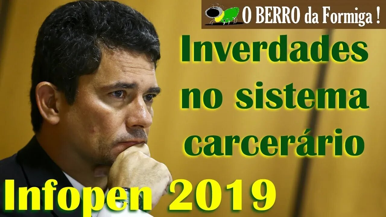Indireta ao STF, Marcola e mais - Sergio Moro divulga Levantamento do Infopen de 2019