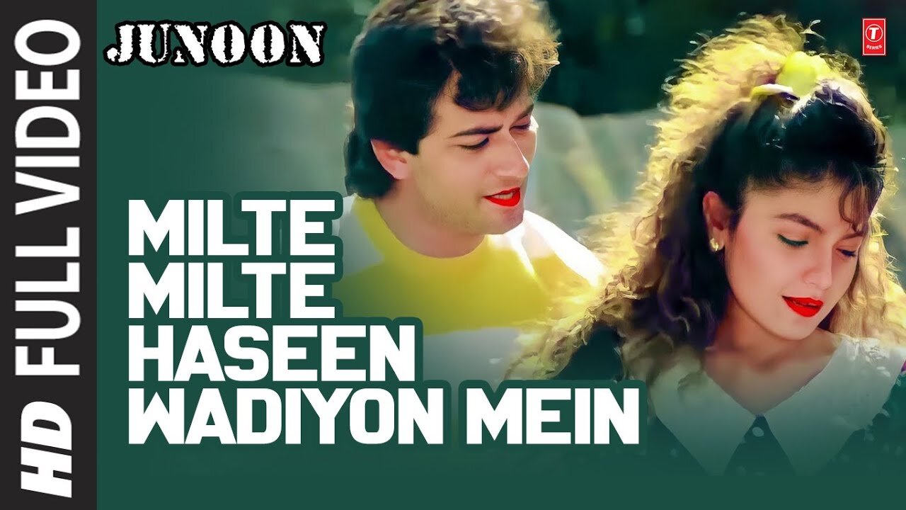 Milte Milte Haseen Wadiyon Mein" Full Video Song | Junoon | Anuradha