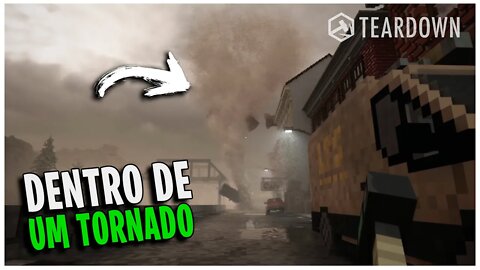 Entrando em um TORNADO no TEARDOWN