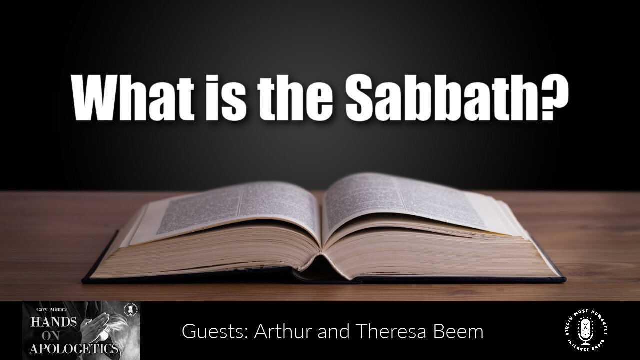 15 Dec 21, Hands on Apologetics: What is the Sabbath?