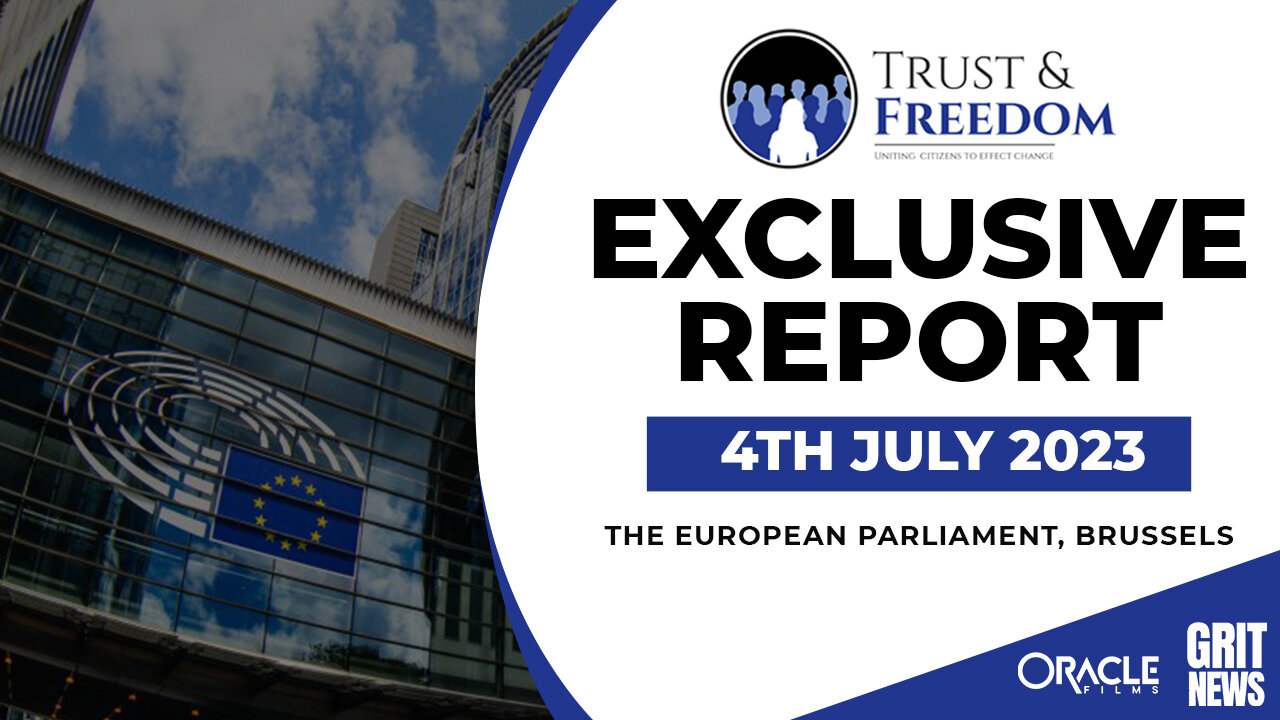 EXCLUSIVE REPORT: Trust and Freedom: Challenging the Pandemic Treaty at the European Parliament