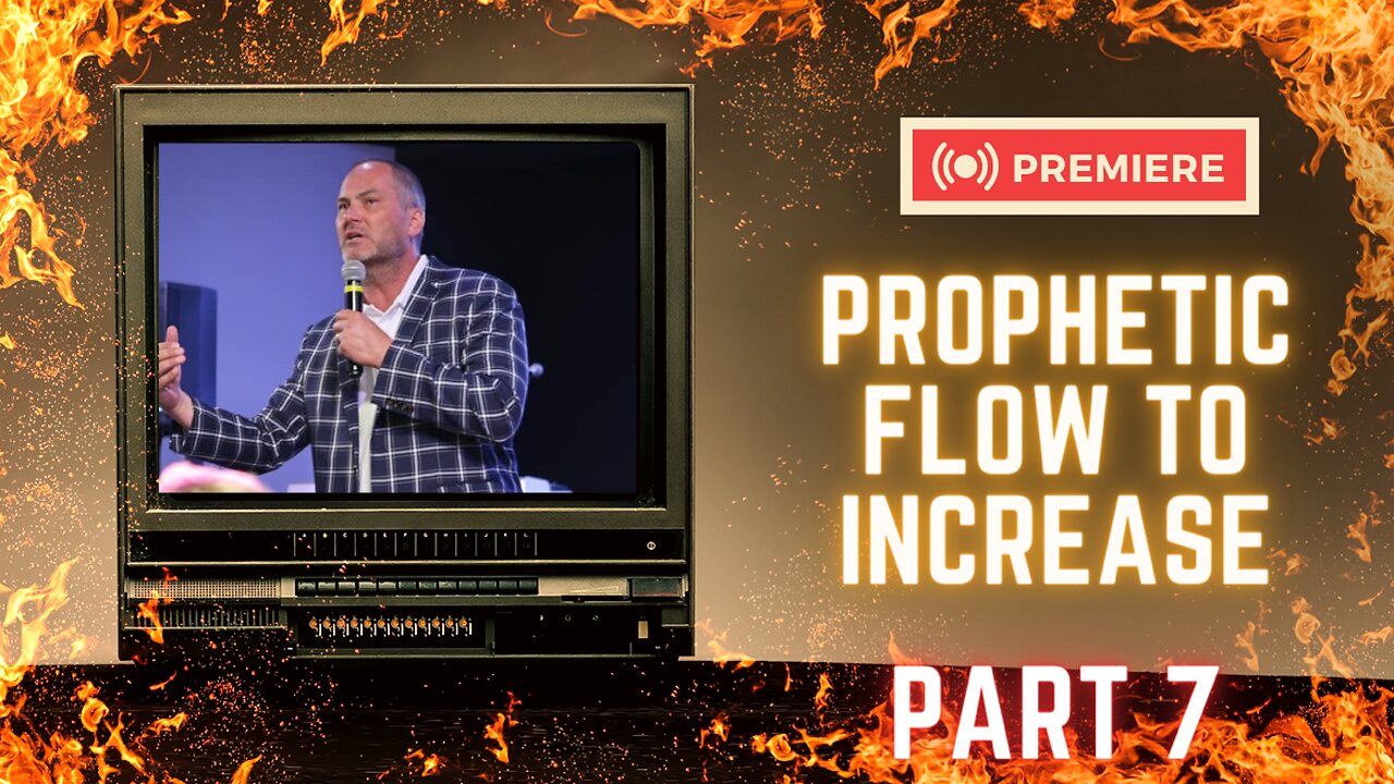 Prophetic Flow to Increase Part 7