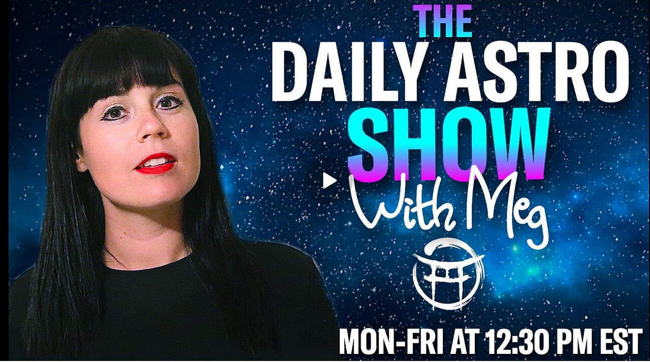 THE DAILY ASTRO SHOW with MEG - AUG 21