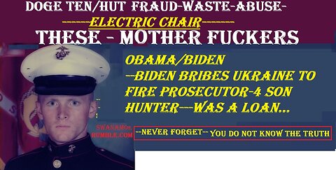 D.O.G.E./TRUMP-BIDENS BRIBE/UKRAINE