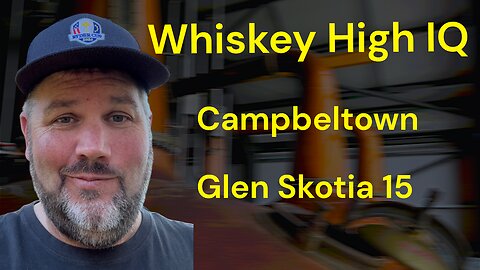 E3. Whiskey High IQ - Next Stop Campbelttown