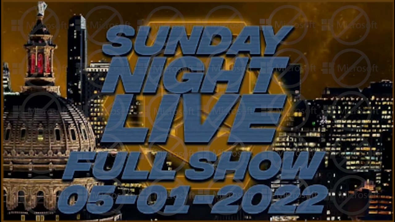 Sunday Night Live 5/1/22