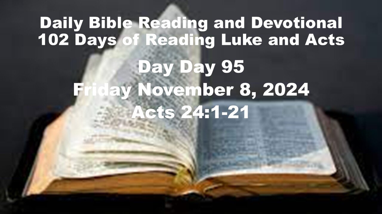 Daily Bible Reading and Devotional: 102 days of Reading through Luke and Acts 11-08-2024