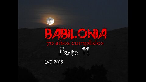 Babilonia - 70 años cumplidos 11