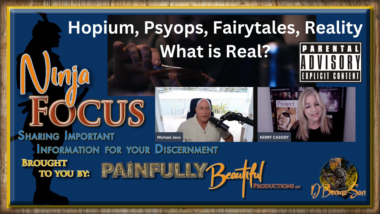 Ninja Focus ~ Hopium, Psyops, Fairytales, Reality | What is Real? WARNING: Drug Use Depiction / Metaphor