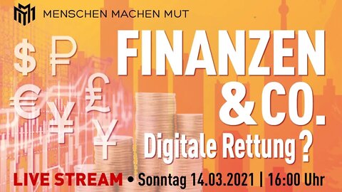 Digitale Rettung? Max Otte, Ernst Wolff, Ralf Flierl und Dominik Kettner bei Menschen machen Mut