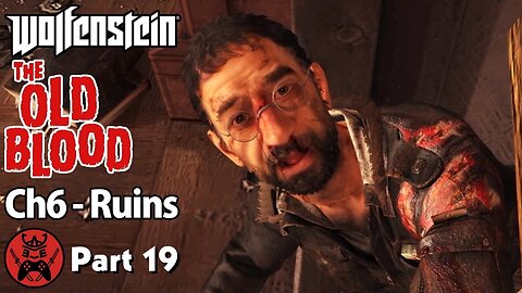 Wolfenstein The Old Blood Walkthrough Gameplay Part 19 Chapter 6 Ruins Ultra Settings[4K UHD]