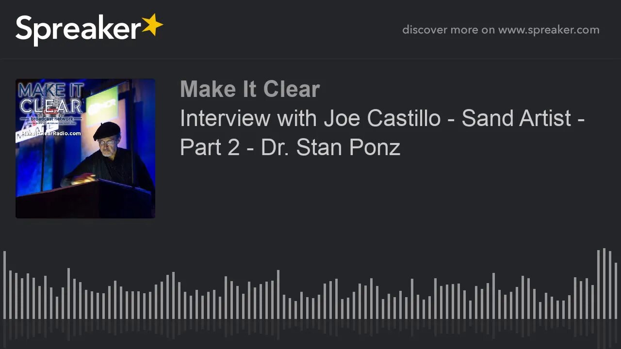 Interview with Joe Castillo - Sand Artist - Part 2 - Dr. Stan Ponz