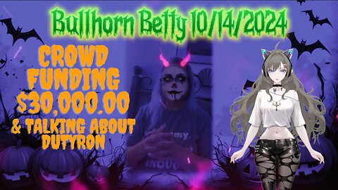 Bullhorn Betty Claps Back At DutyRon and Talks About Crowd Funding $30K For Legal Fees