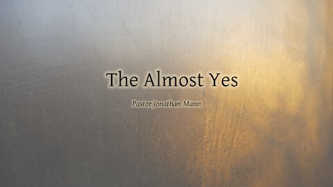 The Almost Yes