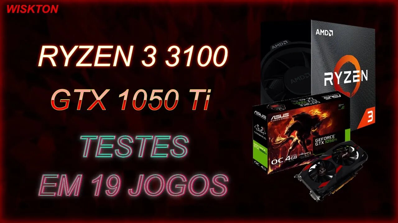 Ryzen 3 3100 GTX 1050 Ti (TESTANDO 19 JOGOS)