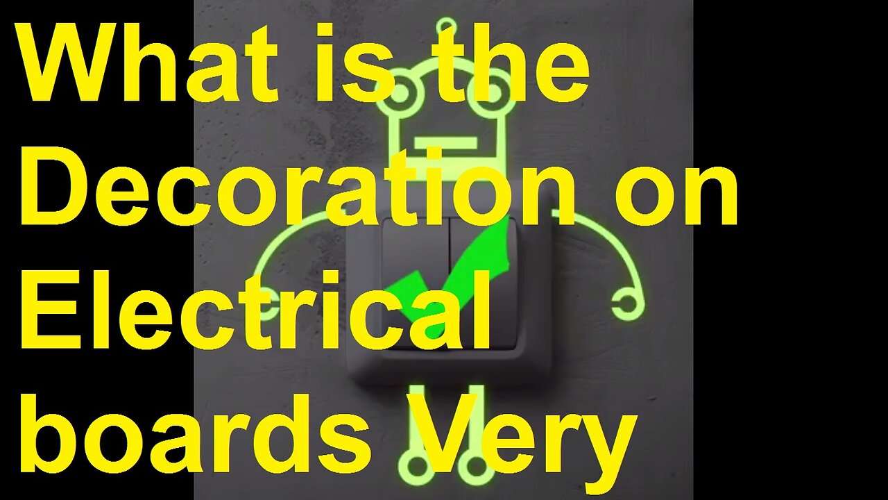 What is the decoration on electrical boards