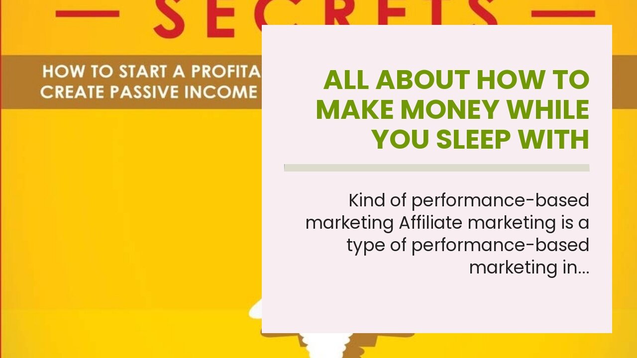 All About How to Make Money While You Sleep With Affiliate Marketing