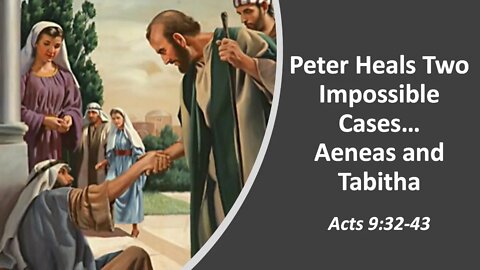 Peter Heals Two Impossible Cases