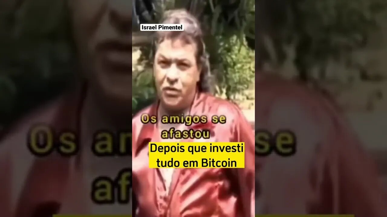 Marque seus amigos que investiram tudo em Bitcoin ##bitcoinbrasil #memebrasil