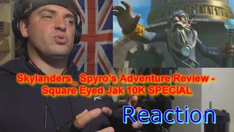Reaction: Skylanders_ Spyro's Adventure Review - Square Eyed Jak 10K SPECIAL