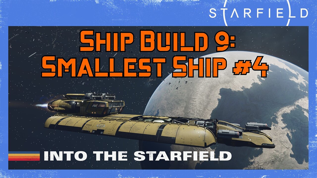 Starfield Ship Build 9: Smallest Ship #4 (Level 34)