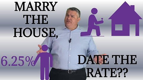 Marry the House Date the Rate