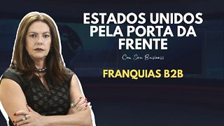 FRANQUIAS B2B - EUA PELA PORTA DA FRENTE