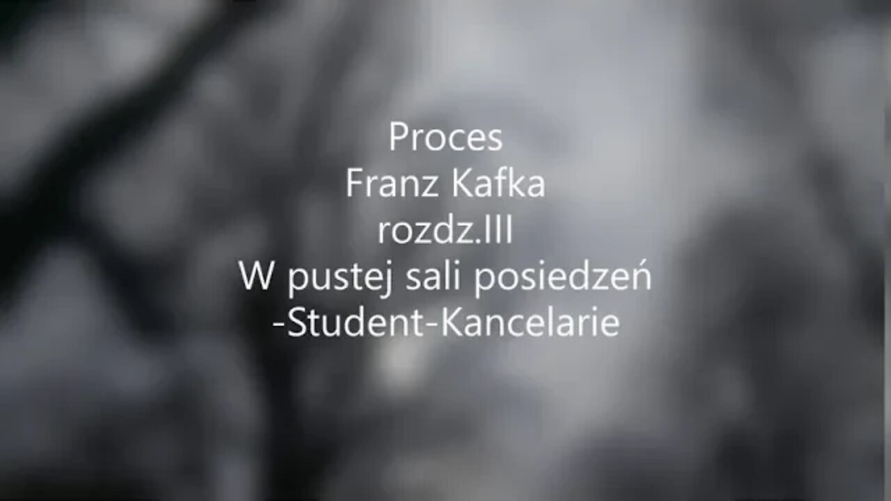 Proces - Franz Kafka rozdz.III W pustej sali posiedzeń -Student - Kancelarie audiobook