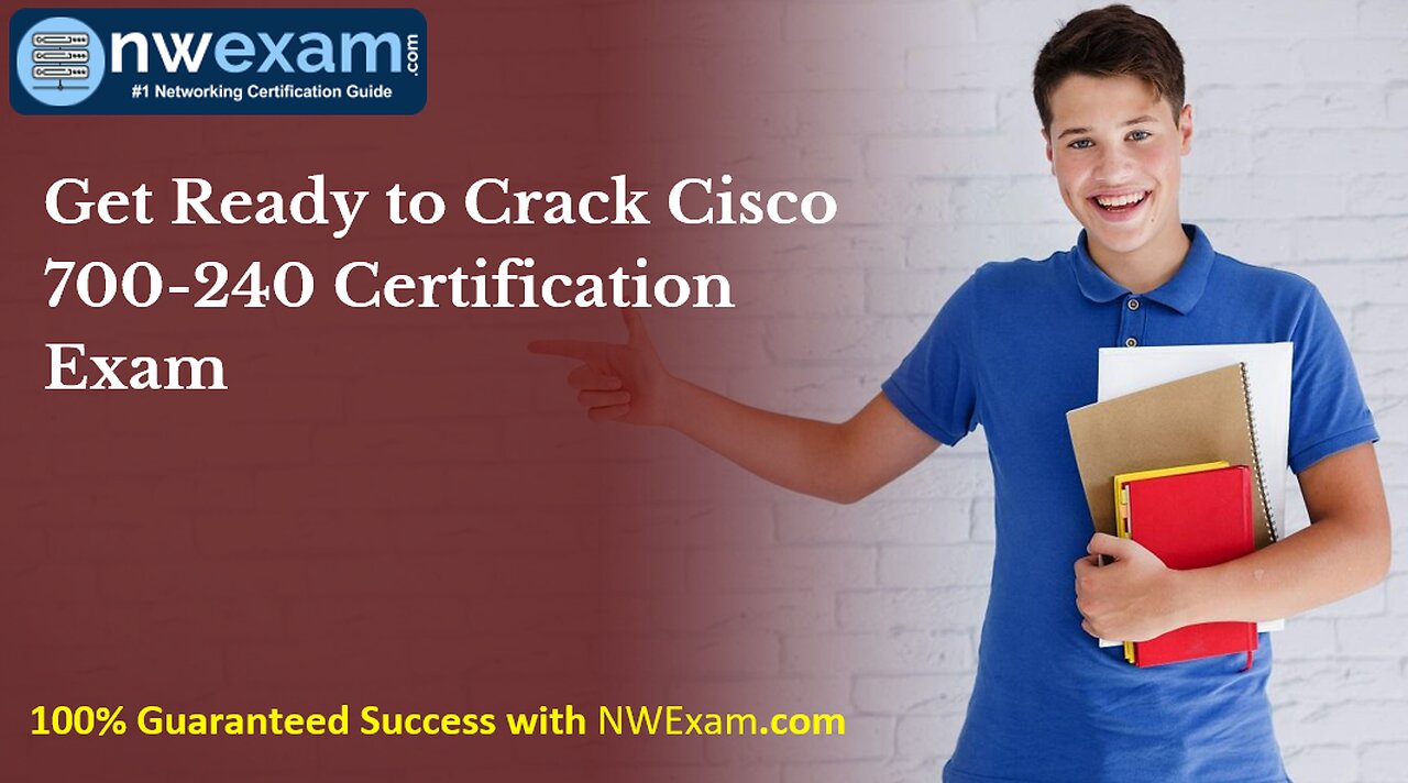 700- 240 Practice Questions: Get Ready to Crack Cisco 700-240 Certification Exam