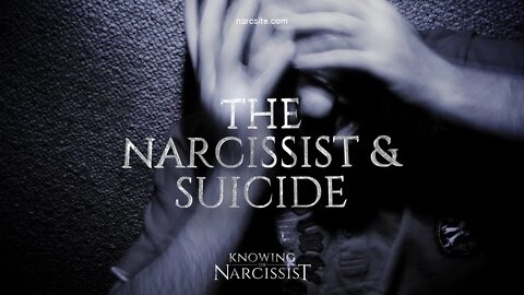 The Narcissist and Suicide