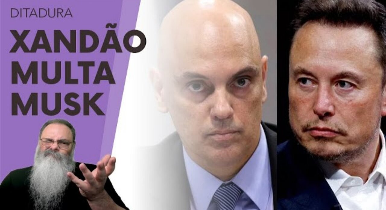 In Brazil, Xandão fined X 700 thousand for taking too long to remove a post