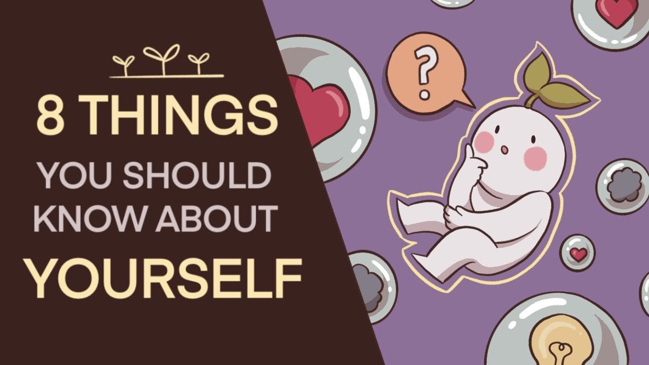 8 Important Things You Should Know About Yourself