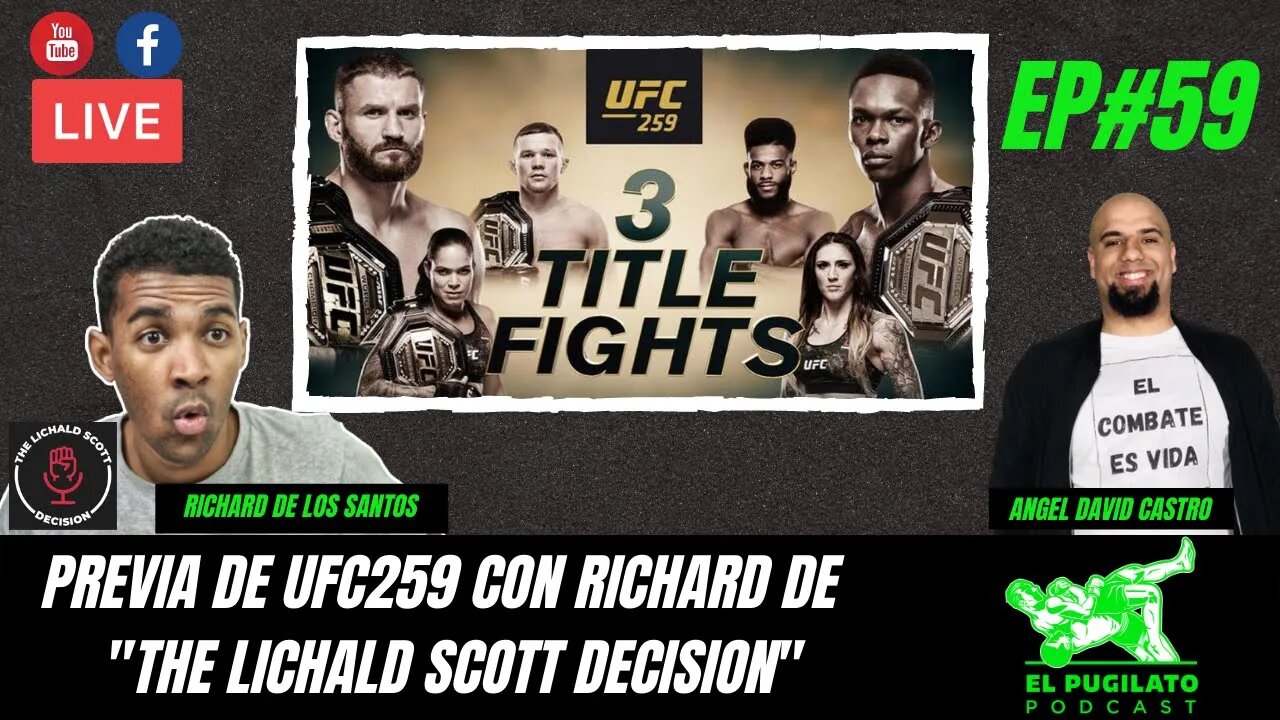 Previa de UFC 259 con Richard de "The Lichald Scott Decision"- EP #59